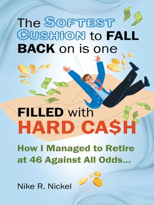 cover image of The Softest Cushion to Fall Back on is One Filled With Hard Cash